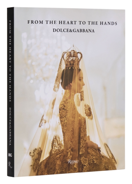 Dolce & Gabbana: From the Heart to the Hands, Paperback / softback Book