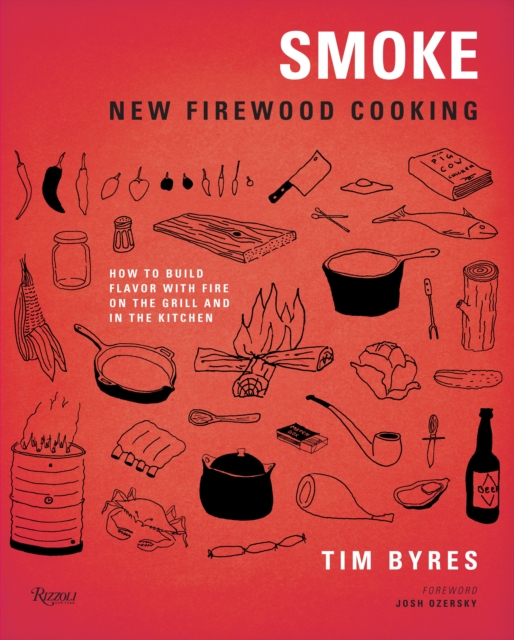 Smoke : New Firewood Cooking, Hardback Book