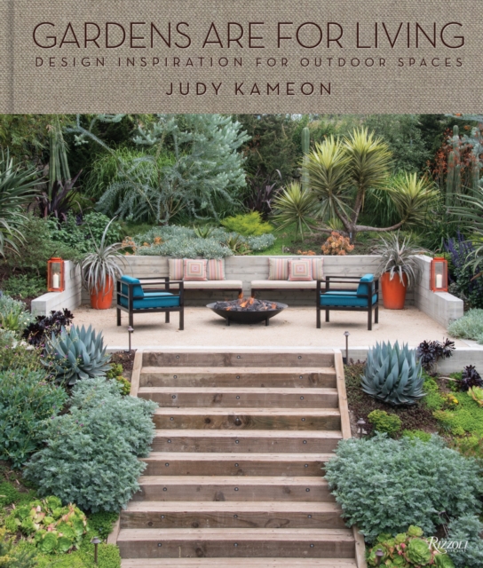 Gardens Are For Living : Design Inspiration for Outdoor Spaces, Hardback Book
