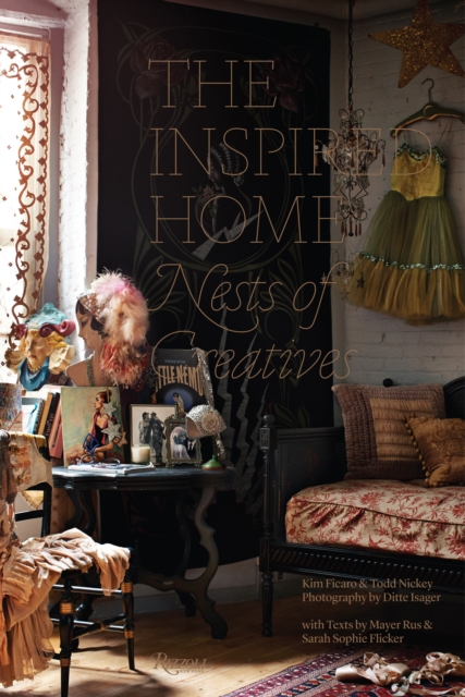 The Inspired Home : Nests of Creatives, Hardback Book