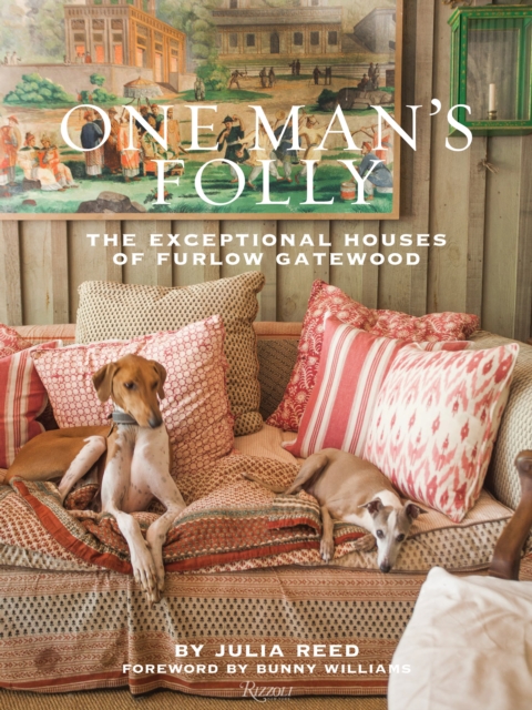 One Man's Folly : The Exceptional Houses of Furlow Gatewood, Hardback Book