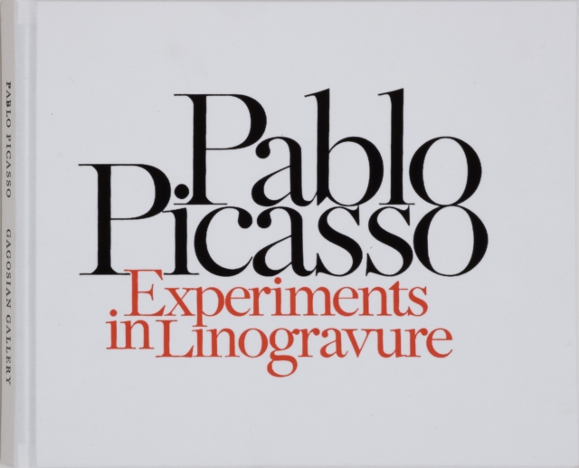 Pablo Picasso : Experiments in Linogravure, Hardback Book
