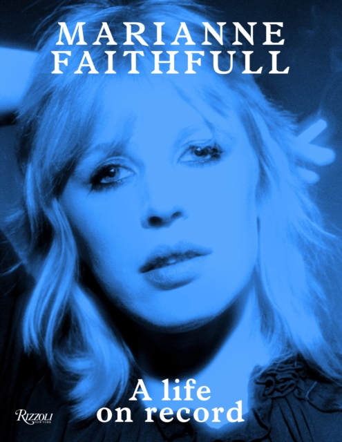 Marianne Faithfull : A Life on Record, Hardback Book