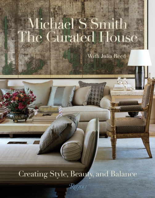 The Curated House : Creating Style, Beauty, and Balance, Hardback Book