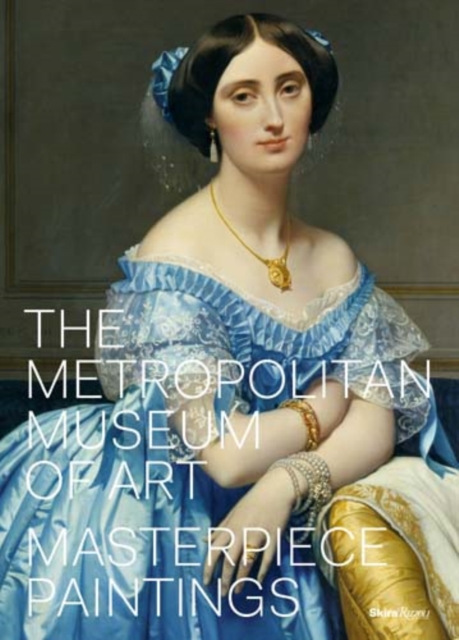The Metropolitan Museum of Art : Masterpiece Paintings, Hardback Book