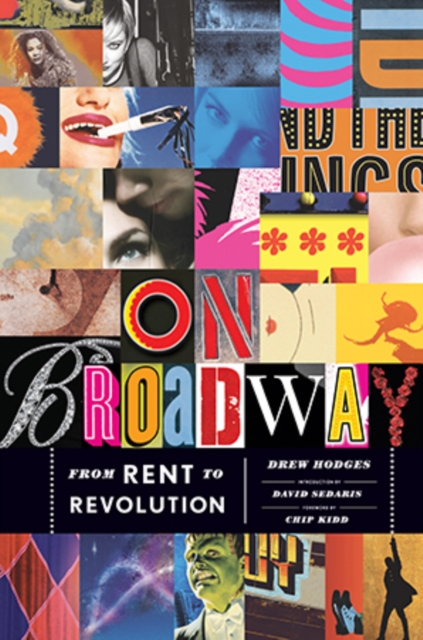 On Broadway : From Rent to Revolution, Hardback Book