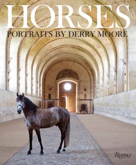 Horses : Portraits by Derry Moore, Hardback Book