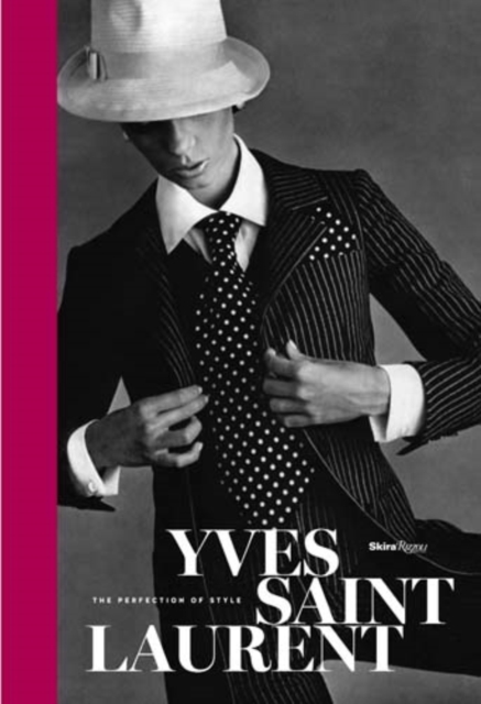 Yves Saint Laurent : The Perfection of Style, Hardback Book