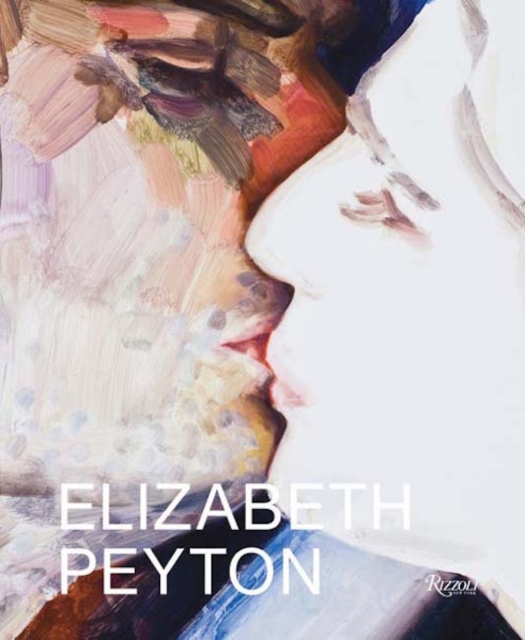 Elizabeth Peyton : Dark Incandescence, Hardback Book