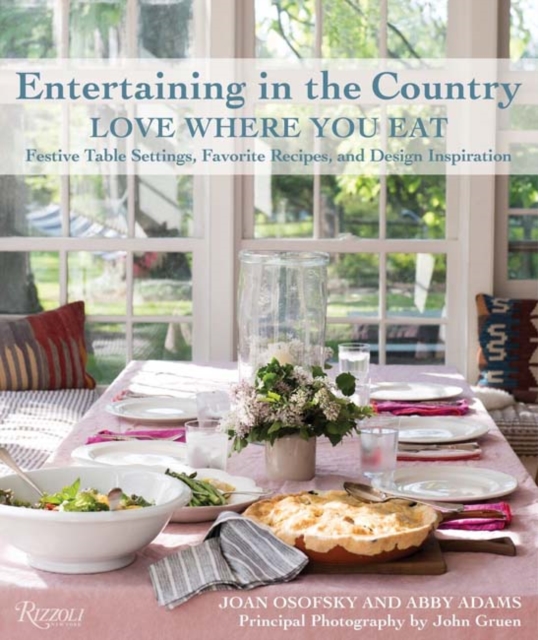 Entertaining In The Country : Love Where You Eat, Hardback Book