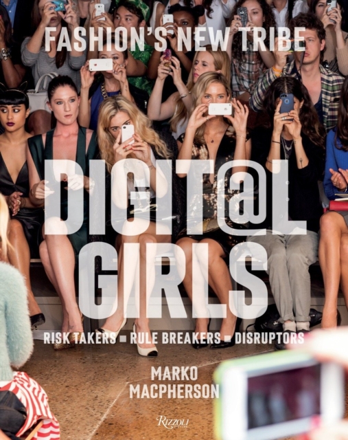 Digital Girls : Fashion's New Tribe, Hardback Book