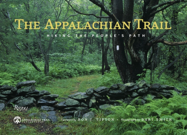 The Appalachian Trail : Hiking the People's Path, Hardback Book