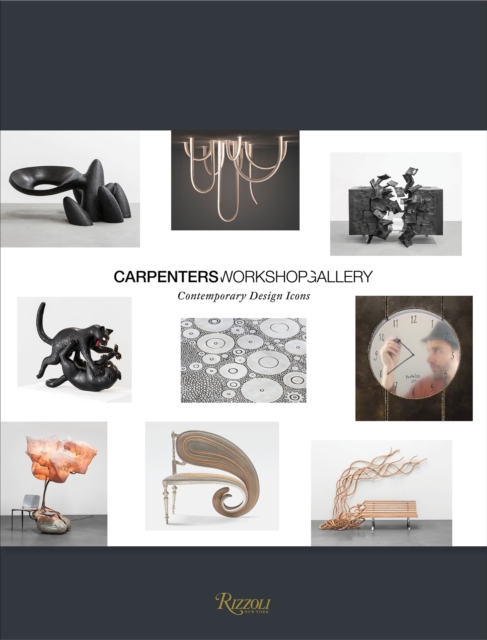 Carpenters Workshop Gallery : Contemporary Design Icons, Hardback Book