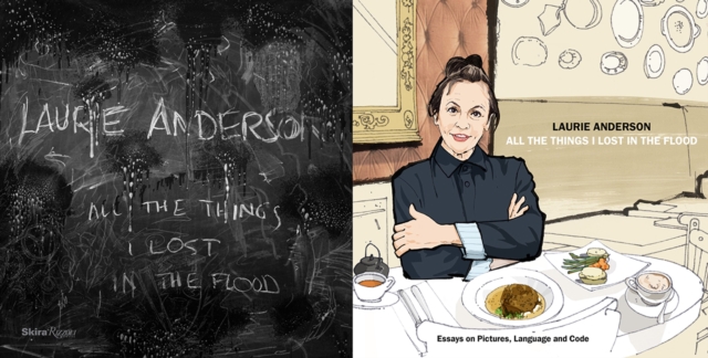 Laurie Anderson : All the Things I Lost in the Flood, Paperback / softback Book