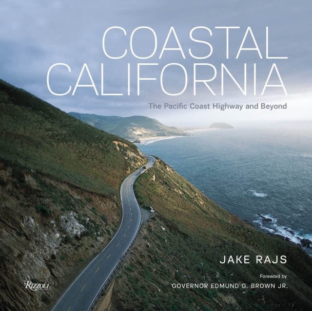Coastal California : The Pacific Coast Highway and Beyond, Hardback Book