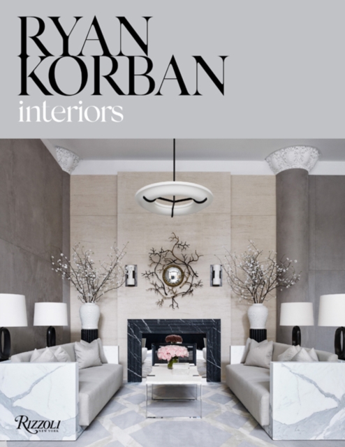 Ryan Korban : Interiors, Hardback Book