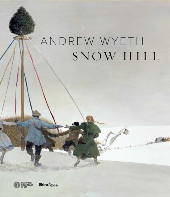 Andrew Wyeth : Snow Hill, Hardback Book