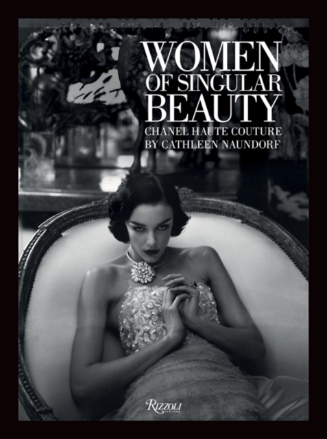 Women of Singular Beauty : Chanel Haute Couture, Hardback Book