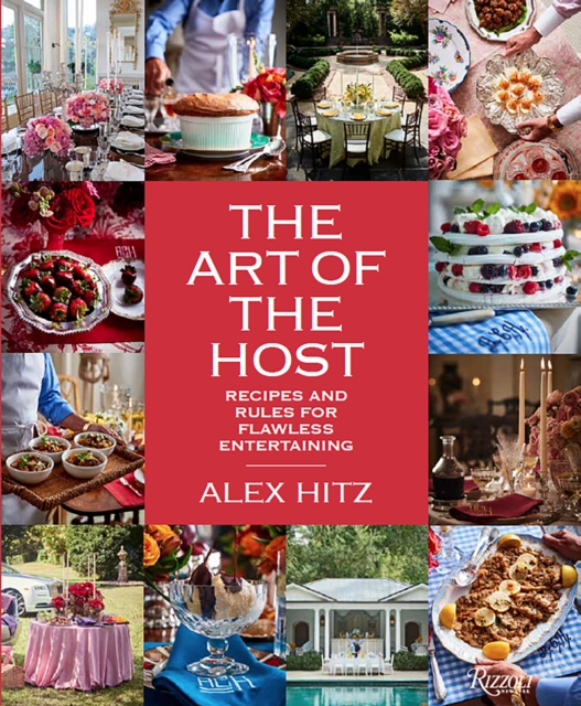 Art of Host : Recipes and Rules for Flawless Entertaining, Hardback Book