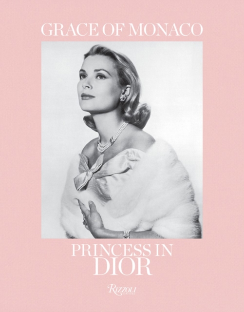 Grace of Monaco : Princess in Dior, Hardback Book