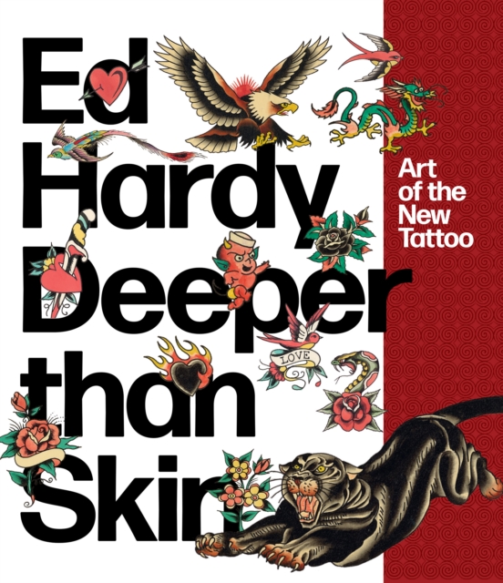 Ed Hardy: Deeper Than Skin : Art of the New Tattoo, Paperback / softback Book