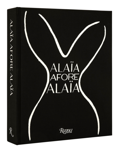Alaia Afore Alaia, Hardback Book