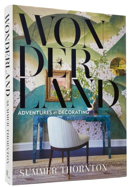 Wonderland : Adventures in Decorating, Hardback Book