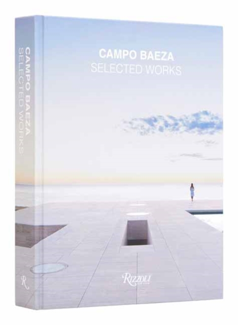 Campo Baeza : Selected Works, Hardback Book