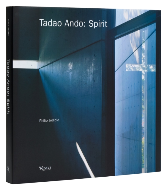 Tadao Ando: Spirit : Places of Meditation and Worship, Hardback Book