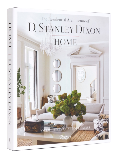 HOME : Residential Architecture of D. Stanley Dixon, The, Hardback Book