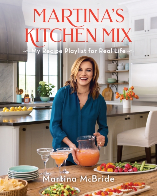 Martina's Kitchen Mix : My Recipe Playlist for Real Life, Hardback Book