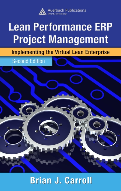 Lean Performance ERP Project Management : Implementing the Virtual Lean Enterprise, Second Edition, PDF eBook