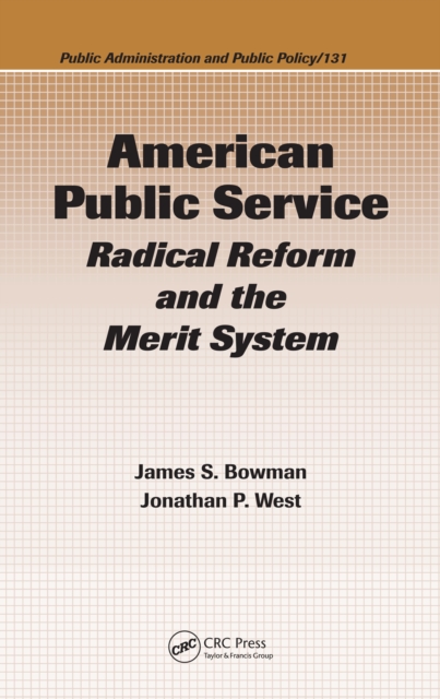 American Public Service : Radical Reform and the Merit System, PDF eBook