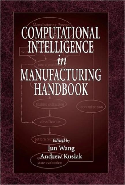 Computational Intelligence In Manufacturing Handbook, Hardback Book