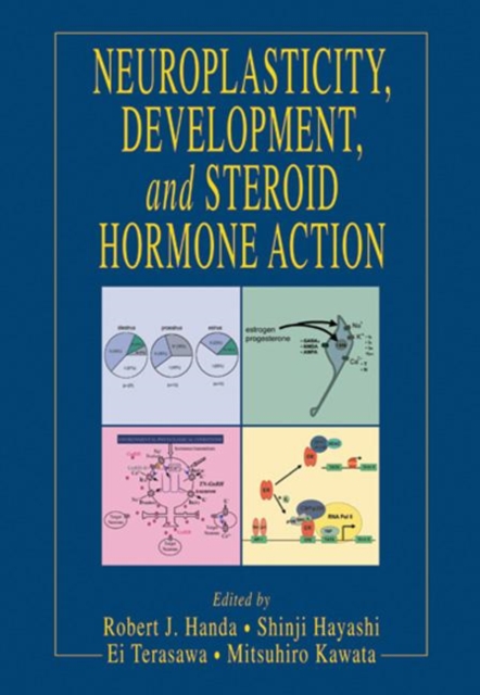 Neuroplasticity, Development, and Steroid Hormone Action, Hardback Book