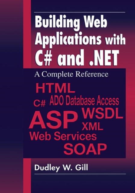 Building Web Applications with C# and .NET : A Complete Reference, Paperback / softback Book
