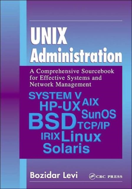 UNIX Administration : A Comprehensive Sourcebook for Effective Systems & Network Management, Paperback / softback Book