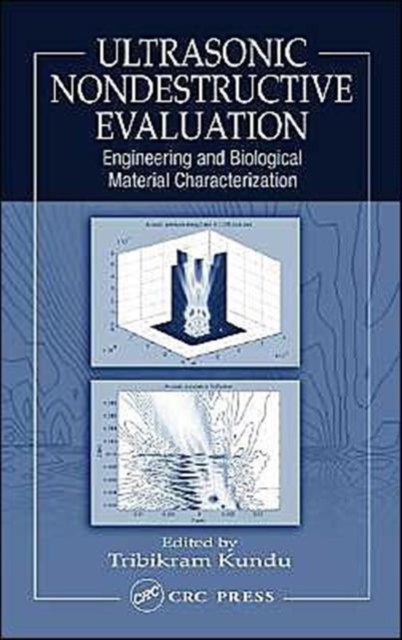 Ultrasonic Nondestructive Evaluation : Engineering and Biological Material Characterization, Hardback Book
