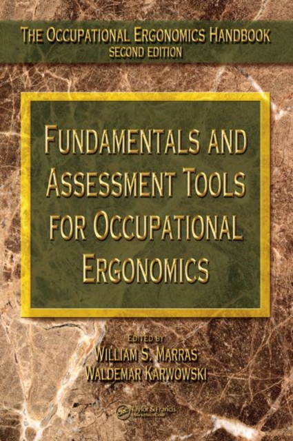 Fundamentals and Assessment Tools for Occupational Ergonomics, Hardback Book