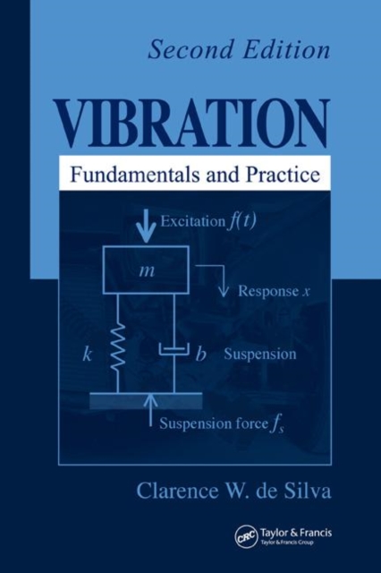Vibration : Fundamentals and Practice, Second Edition, Hardback Book