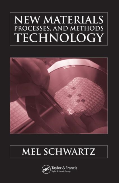New Materials, Processes, and Methods Technology, Hardback Book
