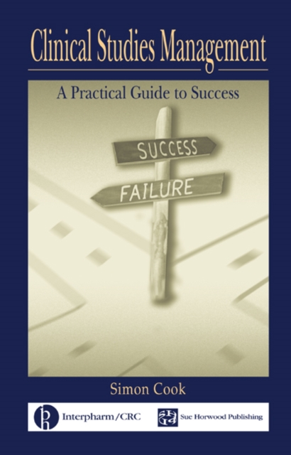 Clinical Studies Management : A Practical Guide to Success, Hardback Book