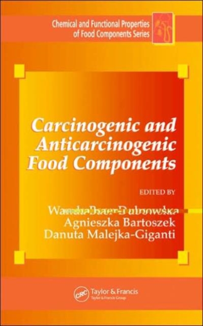Carcinogenic and Anticarcinogenic Food Components, Hardback Book
