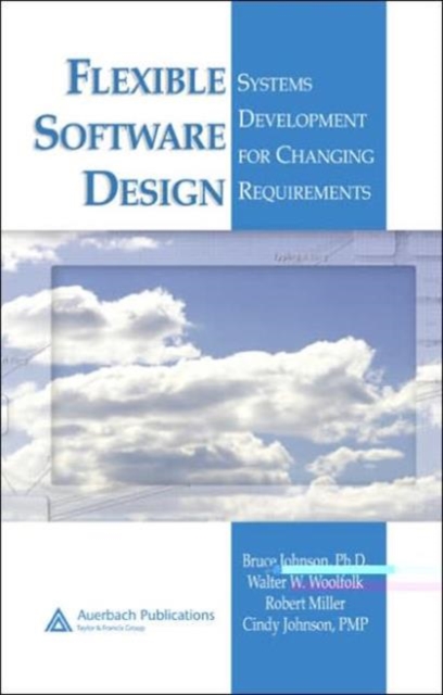 Flexible Software Design : Systems Development for Changing Requirements, Hardback Book