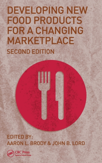 Developing New Food Products for a Changing Marketplace, Hardback Book