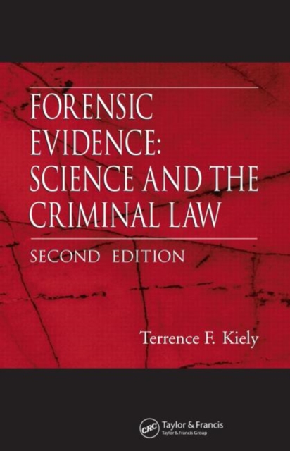 Forensic Evidence : Science and the Criminal Law, Second Edition, Hardback Book