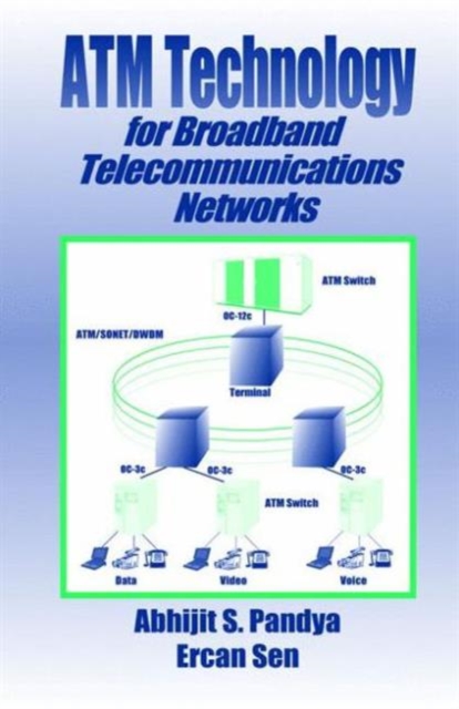 ATM Technology for Broadband Telecommunications Networks, Hardback Book