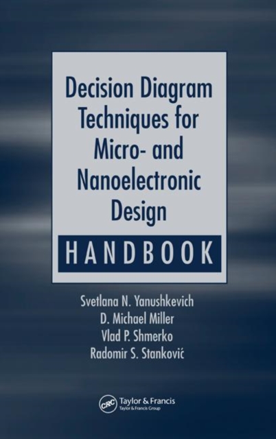 Decision Diagram Techniques for Micro- and Nanoelectronic Design Handbook, Hardback Book
