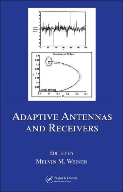 Adaptive Antennas and Receivers, Hardback Book