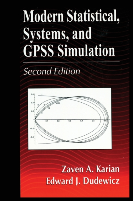 Modern Statistical, Systems, and GPSS Simulation, Second Edition, Hardback Book